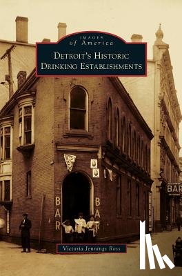 Jennings Ross, Victoria - Detroit's Historic Drinking Establishments