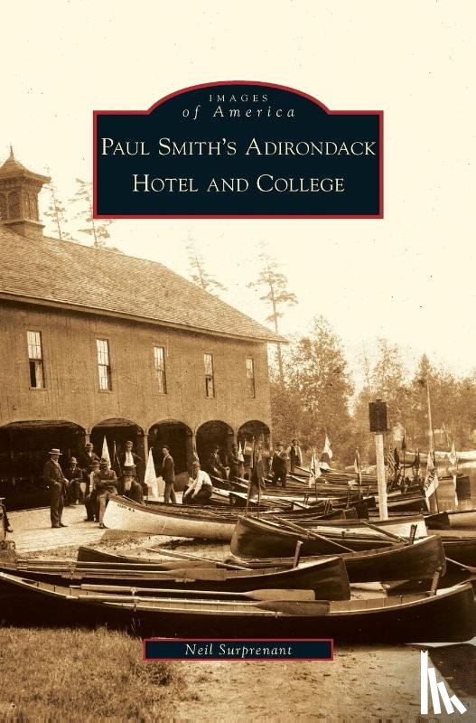 Surprenant, Neil - Paul Smith's Adirondack Hotel and College