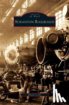 Crosby, David - Scranton Railroads