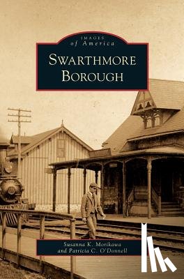 Morikawa, Susanna K, O'Donnell, Patricia C - Swarthmore Borough