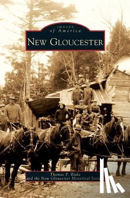Blake, Thomas P, New Gloucester Historical Society - New Gloucester