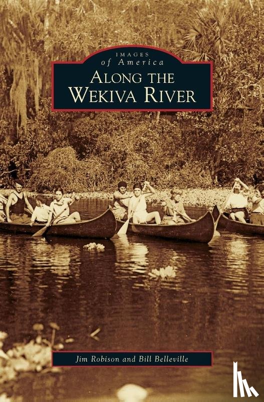 Robison, Jim, Belleville, Bill - Along the Wekiva River