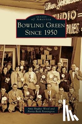 Wood, Amy Hughes, Pennington, Portia Beck - Bowling Green Since 1950