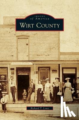 Lowe, Richard T - Wirt County