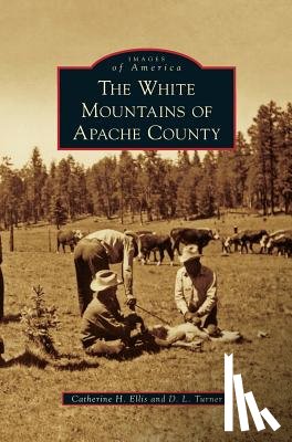 Ellis, Catherine H, Turner, D L - White Mountains of Apache County