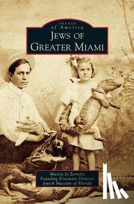 Zerivitz, Marcia Jo, Jewish, Museum Of Florida, Jewish Museum of Florida - Jews of Greater Miami