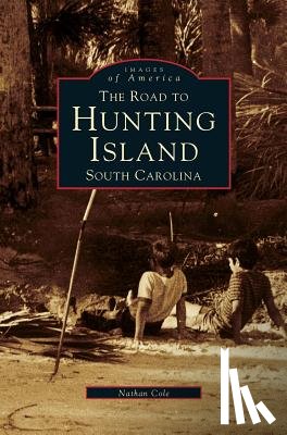 Cole, Nathan - Road to Hunting Island, South Carolina