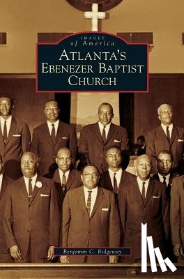 Ridgeway, Benjamin C - Atlanta's Ebenezer Baptist Church