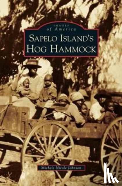 Johnson, Michele Nicole - Sapelo Island's Hog Hammock