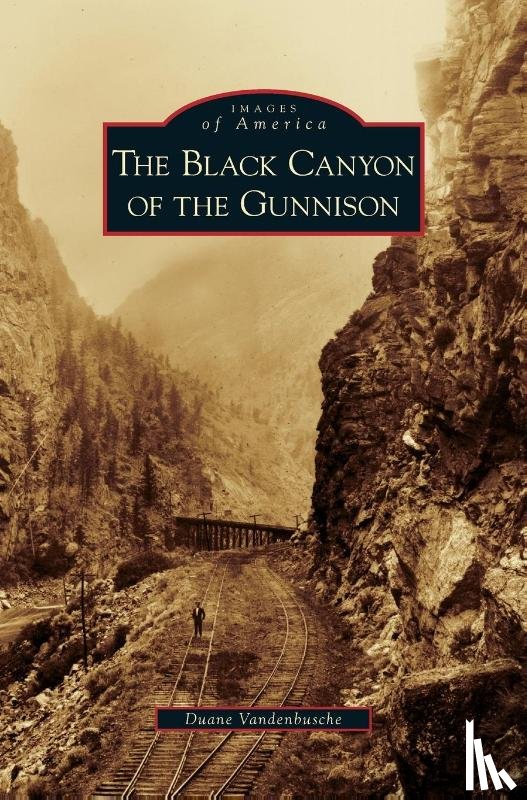 Vandenbusche, Duane - Black Canyon of the Gunnison