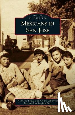 Regua, Nannette, Villarreal, Arturo - Mexicans in San Jose