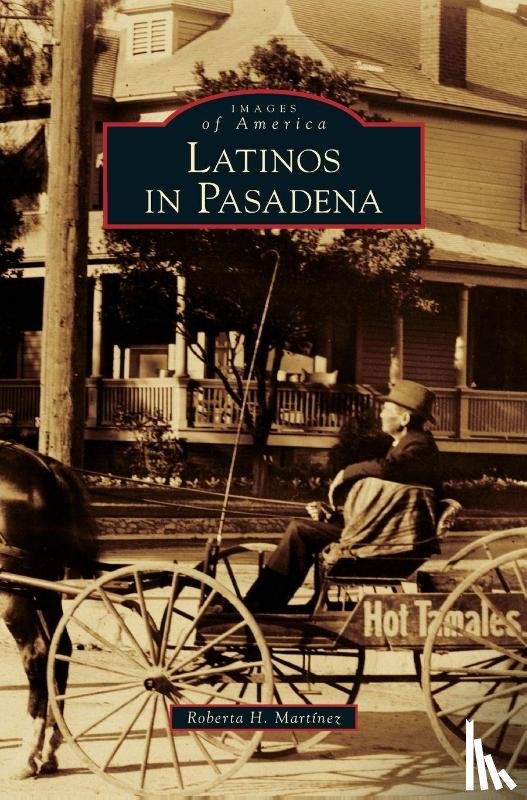 Martinez, Roberta H - Latinos in Pasadena