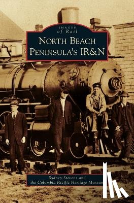 Stevens, Sydney, Columbia Pacific Heritage Museum - North Beach Peninsula's IR&N