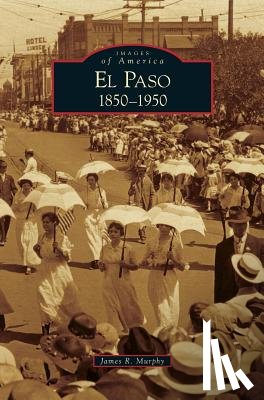 Murphy, James R - El Paso 1850-1950