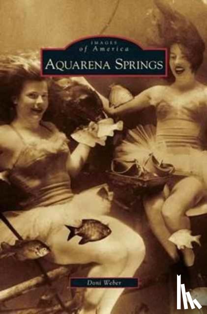 Weber, Doni - Aquarena Springs