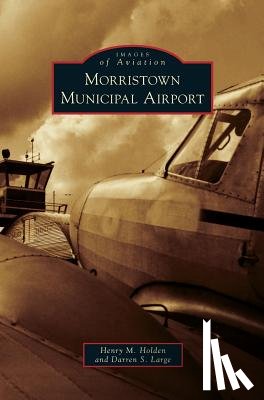 Holden, Henry M, Large, Darren S - Morristown Municipal Airport