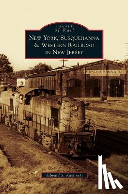 Kaminski, Edward S - New York, Susquehanna & Western Railroad in New Jersey