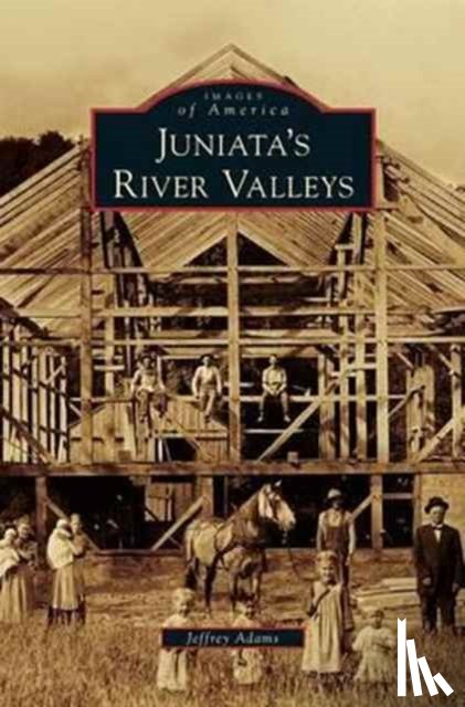 Adams, Jeffrey - Juniata's River Valleys