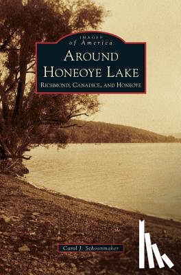 Schoonmaker, Carol J - Around Honeoye Lake