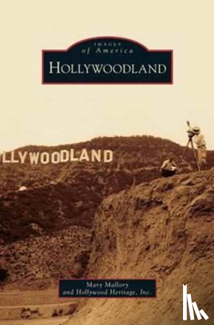 Mallory, Mary, Hollywood Heritage Inc - Hollywoodland
