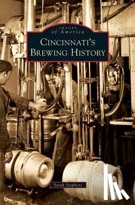 Stephens, Sarah Hines - Cincinnati's Brewing History