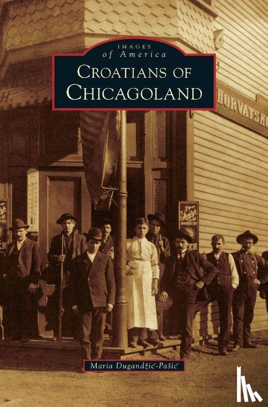 Dugandzic-Pasic, Maria - Croatians of Chicagoland