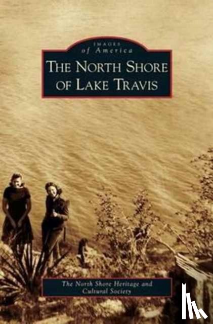 North Shore Heritage and Cultural Societ - North Shore of Lake Travis