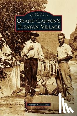 Whitehurst, Patrick - Grand Canyon's Tusayan Village