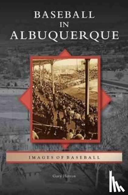 Herron, Gary - Baseball in Albuquerque