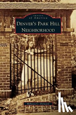Dorward, Rebecca C - Denver's Park Hill Neighborhood