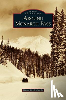 Vandenbusche, Duane - Around Monarch Pass
