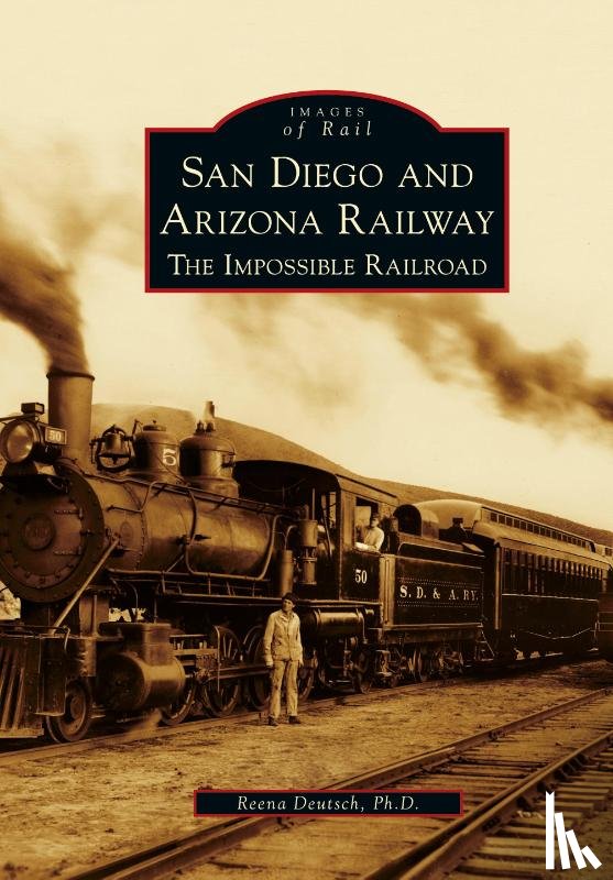 Deutsch, Reena - San Diego and Arizona Railway