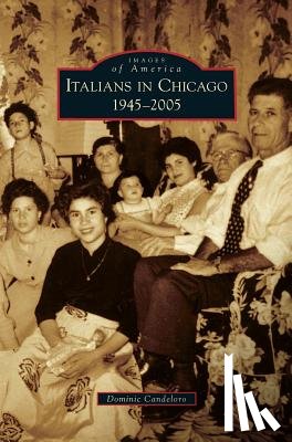 Candeloro, Dominic - Italians in Chicago, 1945-2005