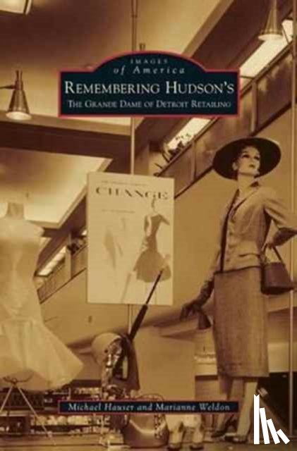 Hauser, Michael, Weldon, Marianne - Remembering Hudson's