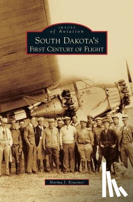 Kraemer, Norma J - South Dakota's First Century of Flight