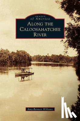 Williams, Amy Bennett - Along the Caloosahatchee River