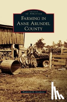 Doepkens, Frederick H - Farming in Anne Arundel County
