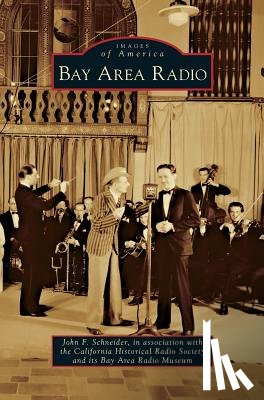 Schneider, John F, California Historical Radio Society, Bay Area Radio Museum (Bay Area Radio Museum) - Bay Area Radio