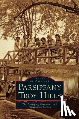 The Parsippany Historical and Preservati - Parsippany-Troy Hills