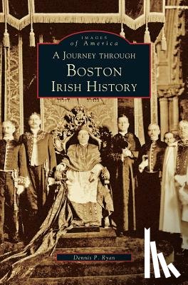 Ryan, Dennis P - Journey Through Boston Irish History