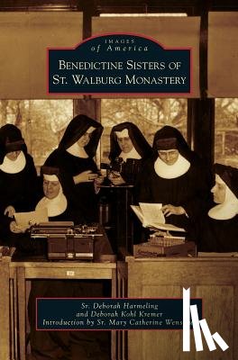 Harmeling, Deborah, Kremer, Deborah Kohl - Benedictine Sisters of St. Walburg Monastery