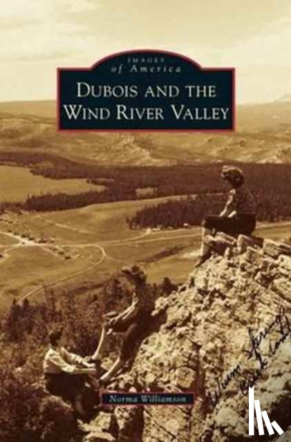 Williamson, Norma - DuBois and the Wind River Valley