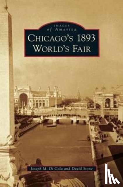 Di Cola, Joseph M, Stone, David - Chicago's 1893 World's Fair