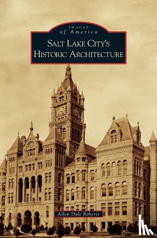 Roberts, Allen Dale - Salt Lake City's Historic Architecture