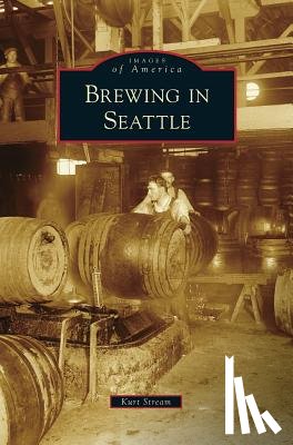 Stream, Kurt - Brewing in Seattle