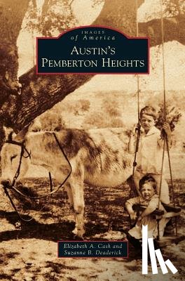 Cash, Elizabeth A, Deaderick, Suzanne B - Austin's Pemberton Heights