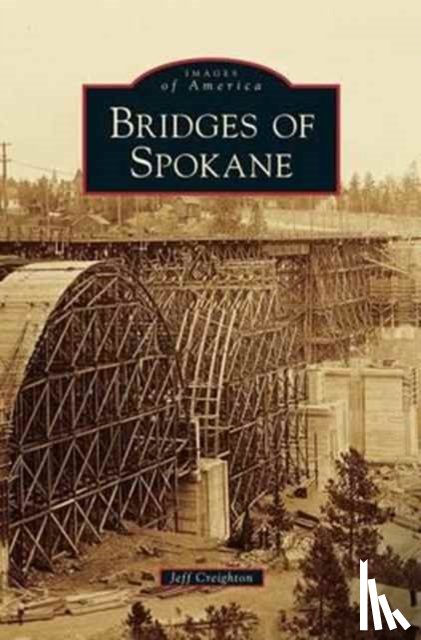 Creighton, Jeff - Bridges of Spokane