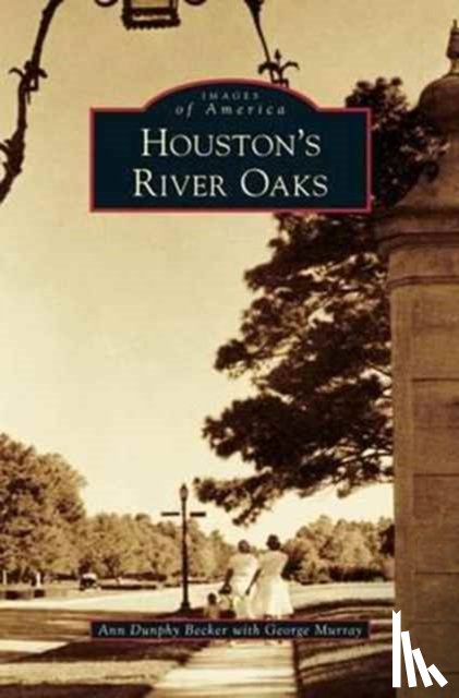 Becker, Ann Dunphy - Houston's River Oaks