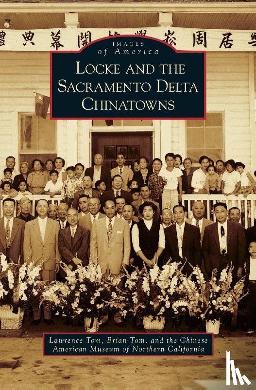 Tom, Lawrence, Tom, Brian, The Chinese American Museum of Northern - Locke and the Sacramento Delta Chinatowns
