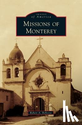 Bellezza, Robert A - Missions of Monterey